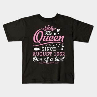 The Queen Since August 1962 One Of A Kind Happy Birthday 58 Years Old To Me You Kids T-Shirt